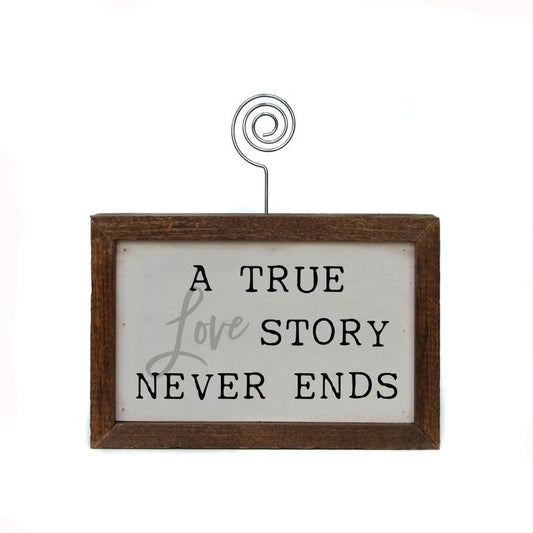 6X4 Tabletop Picture Frame - A True Love Story Never Ends by Driftless Studios Gift