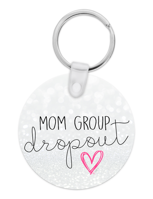 Mom Group Dropout Funny Keychain -   by tcbco