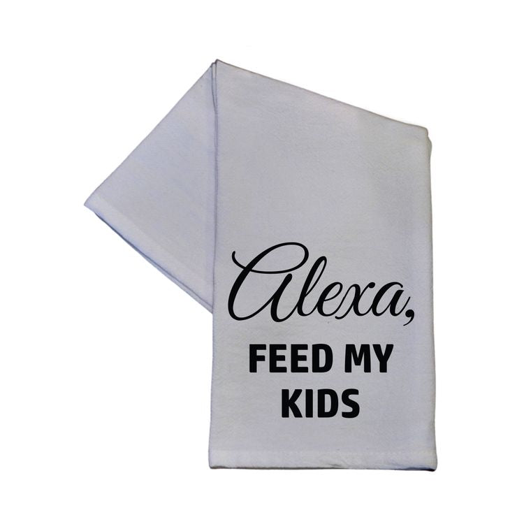 Cotton Tea Towel - Alexa Feed My Kids Tea Towel by Driftless Studios - gift