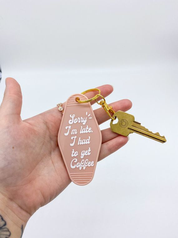 Sorry I'm late, I had to get coffee Retro Style Keychain by Emily Paige CO